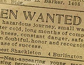 Sir Ernest Shackleton's recruitment ad for the trip to the pole.<br />photo credit: lostateminor.com